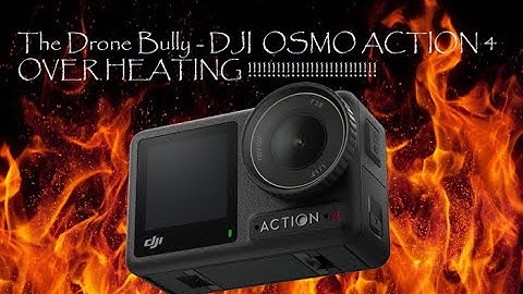 DJI OSMO ACTION 4 - Over Heating test