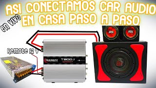 En directo  CONECTANDO CAR AUDIO EN CASA