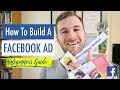 How To Set Up A Facebook Ad 2018 (Beginners Facebook Ads Tutorial)