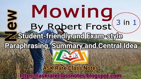 Mowing by Robert Frost | Stanza-wise Paraphrasing, Summary, & Central Idea | Ask Rare Class Notes