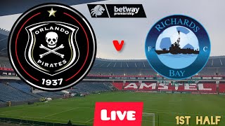 Orlando Pirates Vs Richards Bay   Betway Premiership