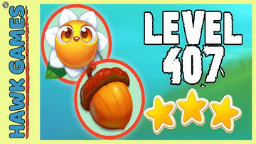 Farm Heroes Super Saga Level 407 - 3 Stars Walkthrough, No Boosters