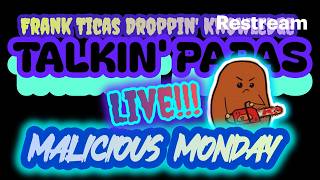 FTDK: TALKIN' PAPAS LIVE "MALICIOUS MONDAY"