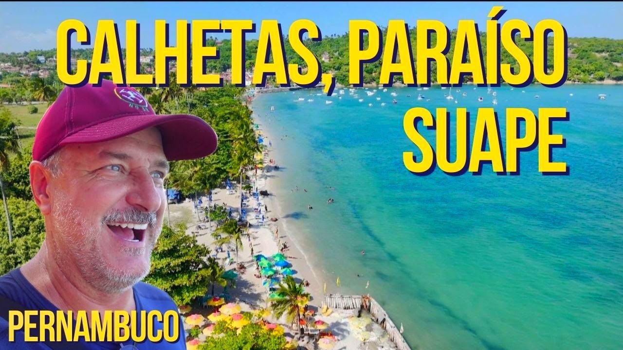 UM ESPETÁCULO EM PERNAMBUCO - PRAIA DE CALHETAS, PARAÍSO E SUAPE!