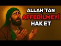 Allah’tan Affedilmeyi Hak Etmenin 7 Saklı Sırrı: Çok Az Kişi Duydu