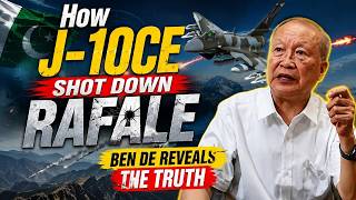 How J-10CE Shot Down Rafale | BEN DE REVEALS THE TRUTH