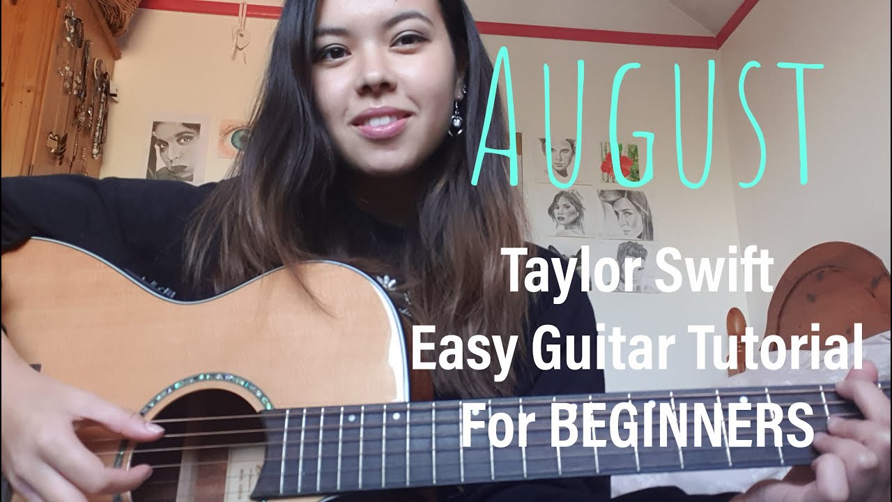 HOW TO PLAY "august" by Taylor Swift (Folklore) EASY guitar tutorial for BEGINNERS! HOW TO PLAY "august" by Taylor Swift (Folklore) EASY guitar tutorial for BEGINNERS!