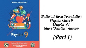 National Book Foundation | Class 9 |  Physics Chapter 1 |  Short Question Answers | Part 1
