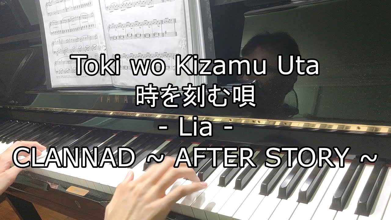Toki wo Kizamu Uta / 時を刻む唄 – Lia (Clannad: After Story - Opening) Every  Version - playlist by Steven D.