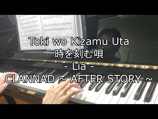 Toki wo Kizamu Uta / 時を刻む唄 – Lia (Clannad: After Story