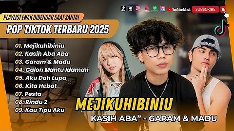 MEJIKUHIBINIU | KASIH ABA ABA - Tenxi, suisei, Naykilla & Jemsi | GARAM & MADU | LAGU TIKTOK VIRAL