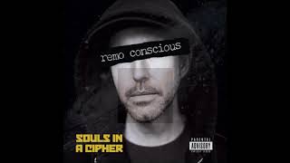 Remo Conscious - Souls In A Cipher Feat. Conway &amp; Planet Asia