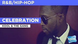 Video thumbnail of "Celebration : Kool & The Gang | Karaoke with Lyrics"
