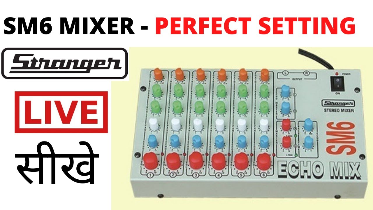 STRANGER SM6 TUTORIAL SM6 MIXER ECO SETTING IN HINDI HOW TO SET REVIEW stranger-sm6-tutorial-sm6-mixer-eco-setting-in-hindi-how-to-set-review