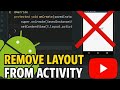 How to Remove a Layout from an activity @Desi modder