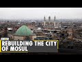 Residents return Mosul after years of war, team of professionals rebuilding the city | World News