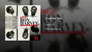 Dark Lo - Truth Be Told