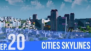 Cities:Skylines | #20 | 