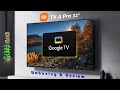 Xiaomi tv a pro review setup  usage guide