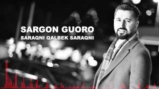 Sargon Gauro- sarakni kalbek sarakni 2017 سركون كورو سرقني قلبك سرقني