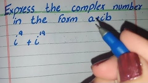 Express the Complex Number in the form a+ib, i9+i19 (i⁹+i¹⁹)