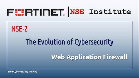 Fortinet NSE-2 || Web Application Firewall || The Evolution of Cybersecurity (Q & A)