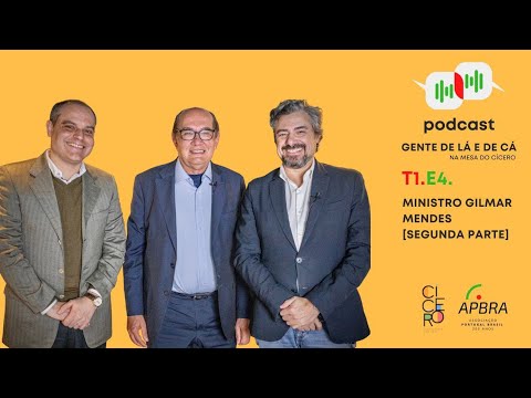 Gente de lá e de cá - E4 - Gilmar Mendes