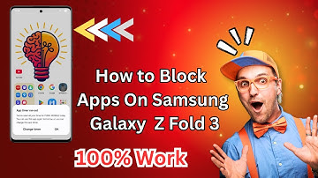 How To Block Apps On Samsung Galaxy Z Fold 3 in 2025 – Step by Step Guide for Privacy & Security!