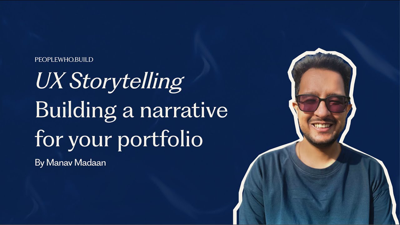 UX Storytelling: Building a Narrative for Your Portfolio by Manav ...