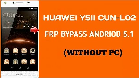 Huawei Y5II (CUN-L02) Andriod 5.1  FRP Bypass