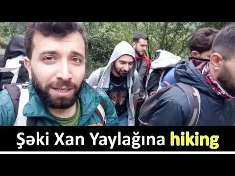 Xan Yaylağı - Şəkinin ən çətin dağ marşrutu ilə #hiking edirik