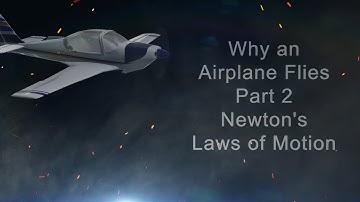 Why an Airplane Flies - Part 2: Newton