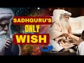 Sadhgurus wish before he leaves this life  must do