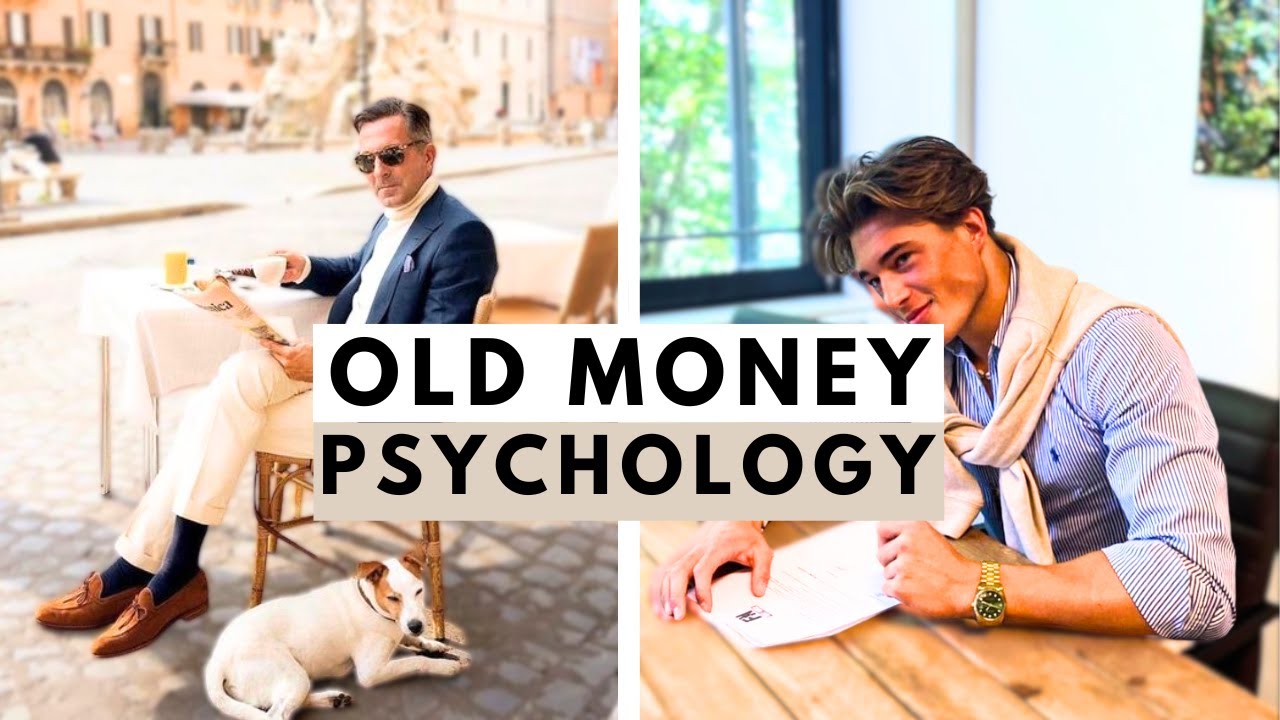 The Psychology of Old Money: 5 Behaviors Separate Them From Middle ...