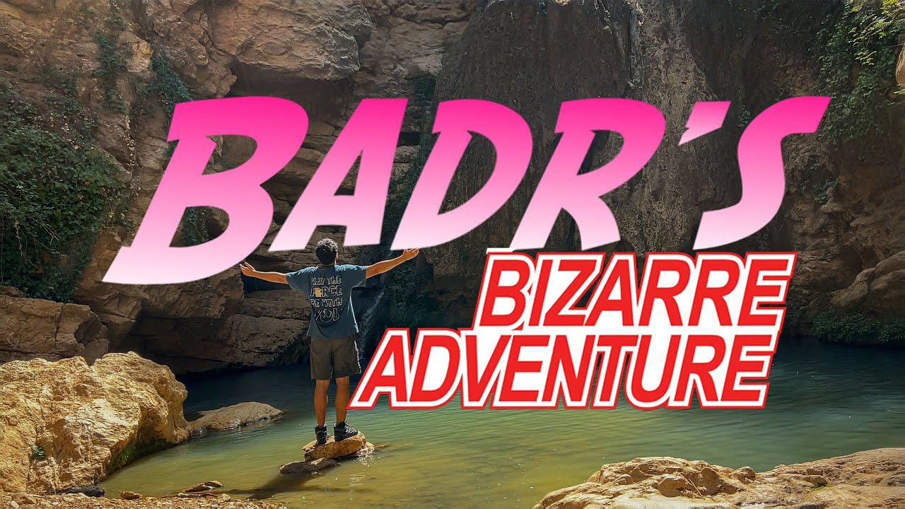 Vlog I Badr's Bizzare Adventure I مغامرات بدر الغريبة
