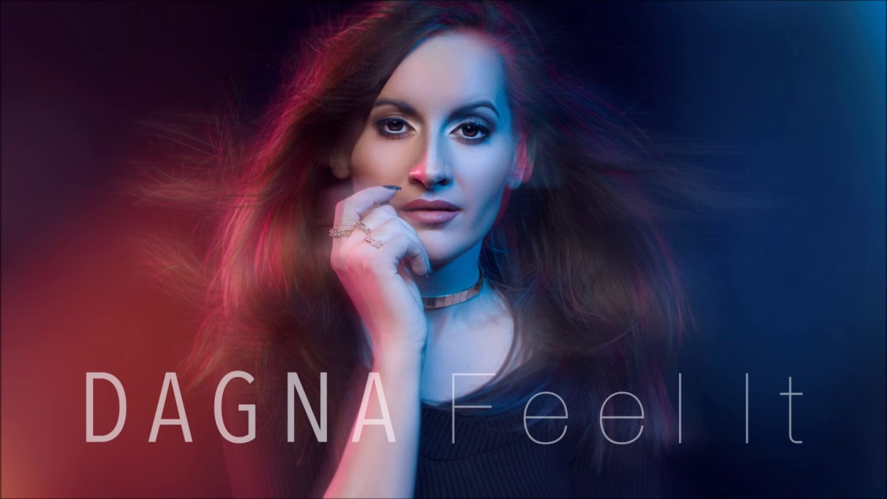 Watch DAGNA - Feel It on YouTube Watch DAGNA - Feel It on YouTube