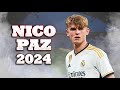 Nico paz  crazy skills goals  assists  2024 