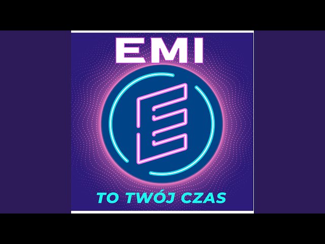 EMI - To Twój Czas