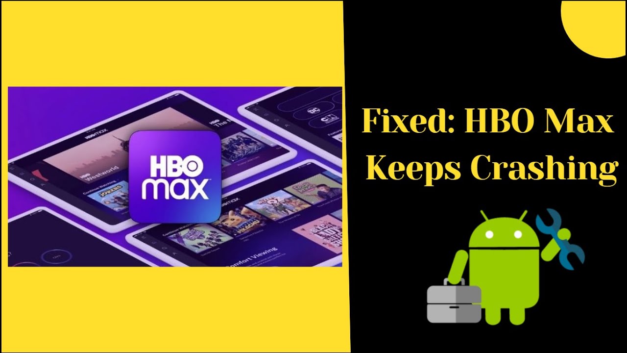 [Fixed] HBO Max Keeps Crashing/Buffering/Freezing On Android Phones