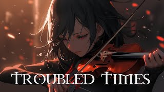 'TROUBLED TIMES' Pure Dramatic  Most Beautiful & Powerful Fierce Orchestral Strings Music