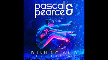 Running Wild - Pascal & Pearce ft. Jethro Tait