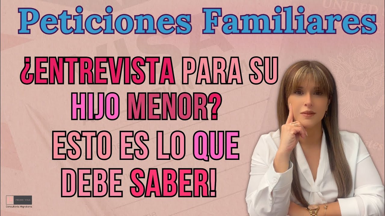Cómo son las entrevistas consulares para menores de edad
