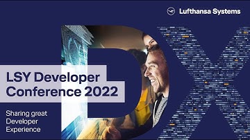 LSY Developer Conference 2022 / Lufthansa Systems