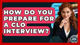 How Do You Prepare For A CLO Interview - Law School Prep Hub