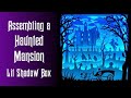 Assembling a lit Haunted Mansion shadowbox tutorial.