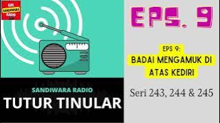 TUTUR TINULAR - Seri 243, 244 & 245 Episode 9. Badai Mengamuk di Atas Kediri [HQ Audio]