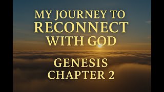 Download Lagu My Journey to Reconnect with God | Genesis 2 – The Garden of Eden MP3 Download Lagu My Journey to Reconnect with God | Genesis 2 – The Garden of Eden MP3