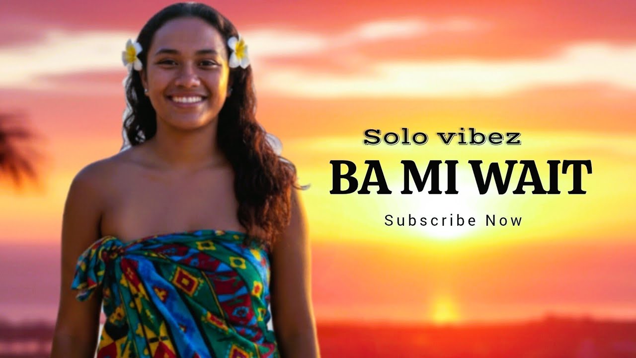 Ba mi wait [Solo vibes]  2026