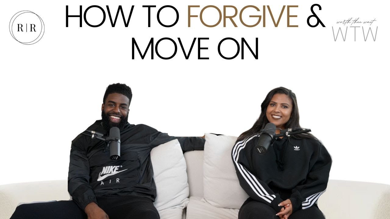 How To Forgive & Move On In A Relationship – WTW