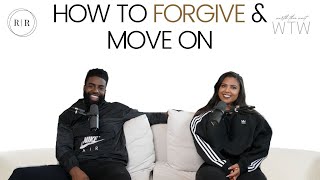 How To Forgive & Move On In A Relationship - WTW